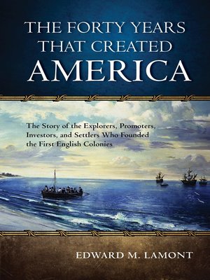 cover image of The Forty Years that Created America